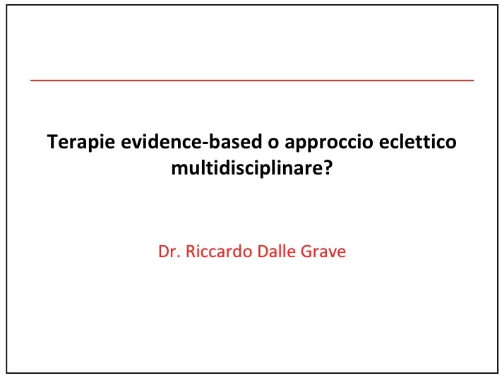 Terapie evidence based o approccio multidisciplinare eclettico?